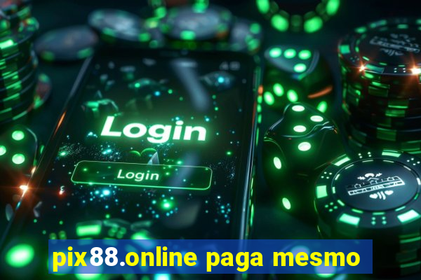 pix88.online paga mesmo